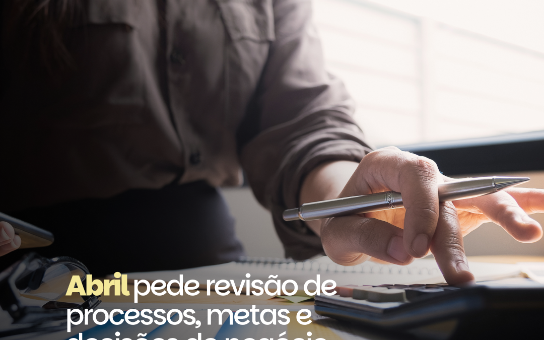Gestão estratégica no mês de abril