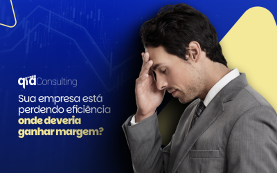 Sua empresa está perdendo eficiência onde deveria ganhar margem?